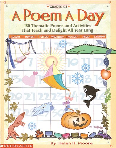 9780590294331: A Poem a Day: 180 Thematic Poems and Activities That Teach and Delight All Year Long