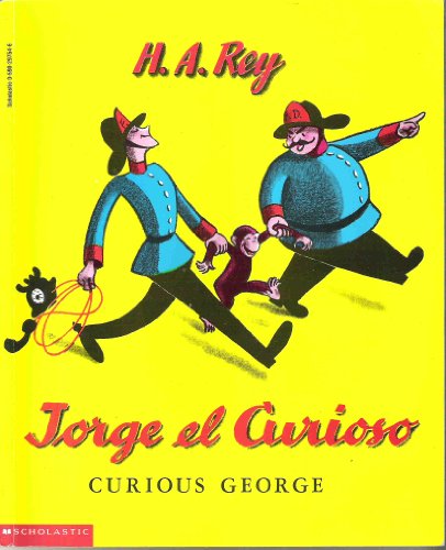 Jorge El Curioso / Curious George (Spanish Edition) (9780590297547) by Rey, H. A.; Rey, Margret