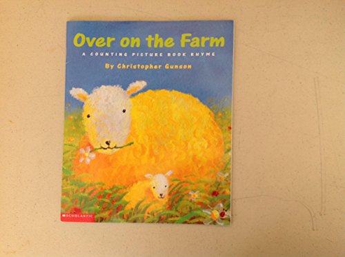 Imagen de archivo de Over on the Farm A Counting Picture Book Rhyme (A counting picture book rhyme) a la venta por SecondSale