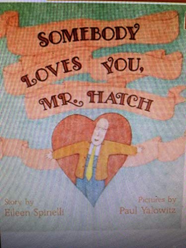 9780590299954: somebody loves you, mr. hatch