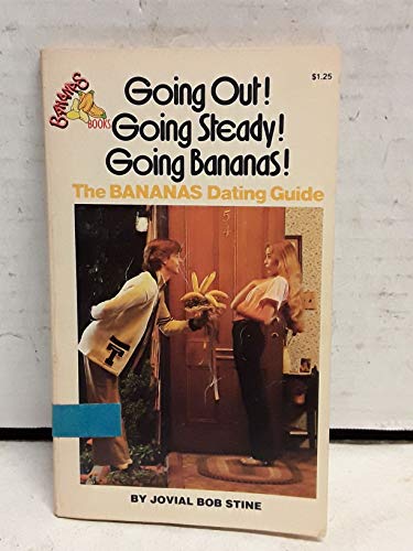 Beispielbild fr Going out, going steady, going bananas: The Bananas dating guide zum Verkauf von Wonder Book