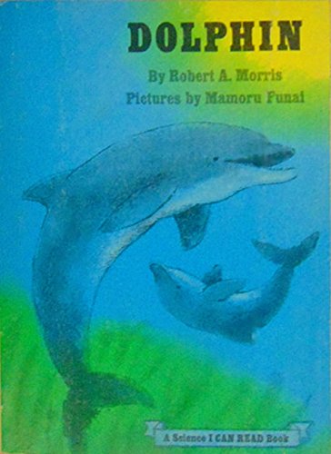 Imagen de archivo de Dolphin (A Science I Can Read Book) a la venta por BookHolders
