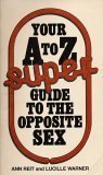Beispielbild fr Your a to z Super Guide to the Opposite Sex zum Verkauf von gigabooks