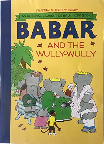 Beispielbild fr Babar and the Wully-Wully zum Verkauf von Better World Books: West