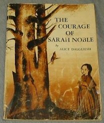 Beispielbild fr The Courage of Sarah Noble zum Verkauf von Wonder Book