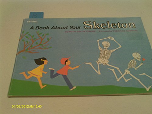 9780590303460: Book About Your Skeleton