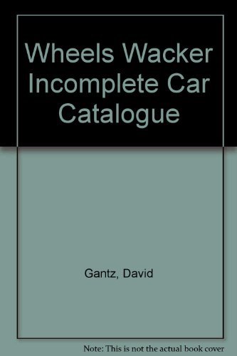 Beispielbild fr Wheels Whacker Incomplete Car Catalogue zum Verkauf von Ozark Relics and Rarities