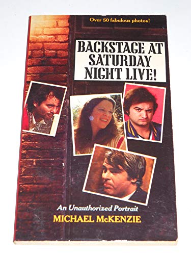 Stock image for Backstage at Saturday Night Live: An Unauthorized Portrait for sale by Bay Used Books