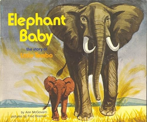 Stock image for Elephant Baby, The Story of Little Tembo for sale by Alf Books