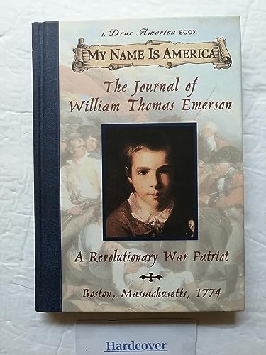 Imagen de archivo de My Name Is America: The Journal Of William Thomas Emerson, A Revolutionary War Patriot a la venta por Orion Tech