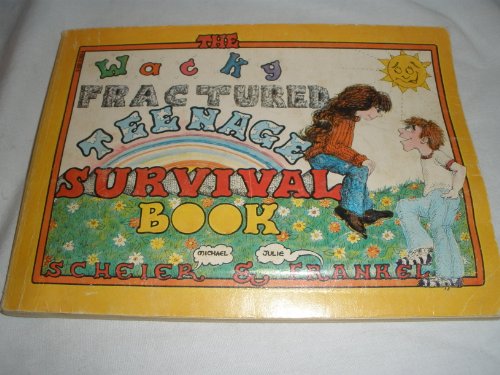 Beispielbild fr Wacky Fractured Teenage Survival Book zum Verkauf von Irish Booksellers