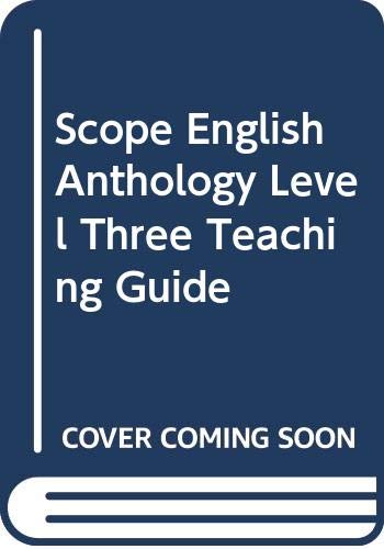 Beispielbild fr SCOPE ENGLISH ANTHOLOGY, LEVEL THREE, TEACHING GUIDE zum Verkauf von mixedbag