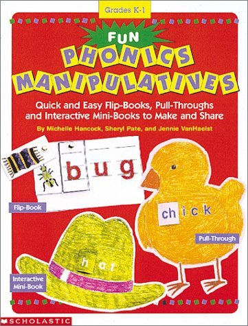 Imagen de archivo de Fun Phonics Manipulatives : Quick and Easy Flip Books, Pull Throughs, and Interactive Minibooks to Make and Share a la venta por BookHolders