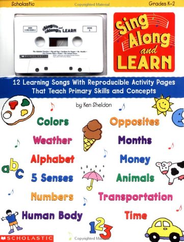 Stock image for Sing Along and Learn: 12 Learning Songs and Reproducible Activity Pages That Teach Primary Skills and Concepts [With Cassette] for sale by ThriftBooks-Dallas