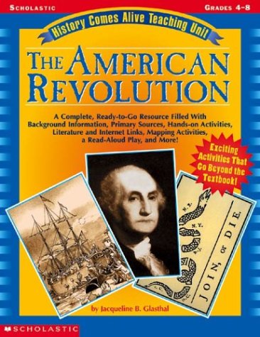 Beispielbild fr The American Revolution (History Comes Alive Teaching Unit, Grades 4-8) zum Verkauf von SecondSale