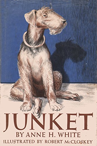 Stock image for Junket: The Dog Who Liked Everything "Just So" for sale by Jenson Books Inc