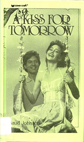 Imagen de archivo de A Kiss for Tomorrow a la venta por Idaho Youth Ranch Books
