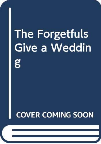 9780590317160: Title: The Forgetfuls Give a Wedding