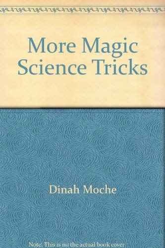 Stock image for MORE MAGIC SCIENCE TRICKS for sale by WONDERFUL BOOKS BY MAIL