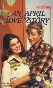 

An April Love Story (wildfire #11) [first edition]