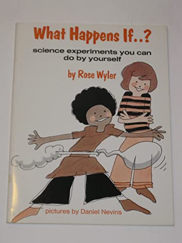 What Happens If?..... (9780590319225) by Rose Wyler