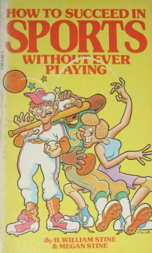 9780590319973: Title: How to Succeed in Sports Without Ever Playing