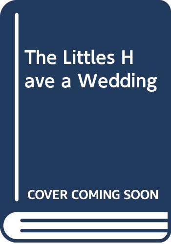 Imagen de archivo de The Littles Have a Wedding a la venta por ThriftBooks-Dallas