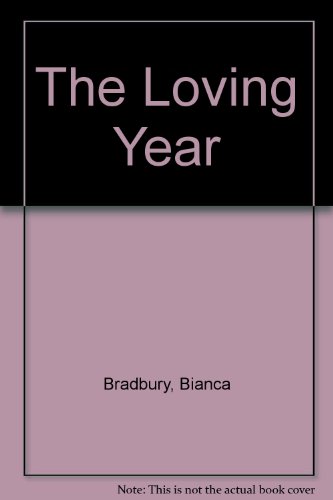 Beispielbild fr The Loving Year zum Verkauf von SecondSale
