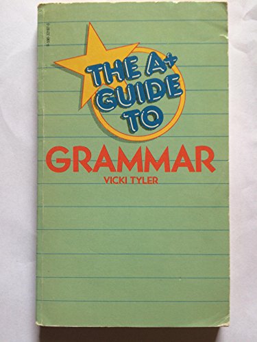 Stock image for Scholastic's A+ Guide to Grammar for sale by Top Notch Books