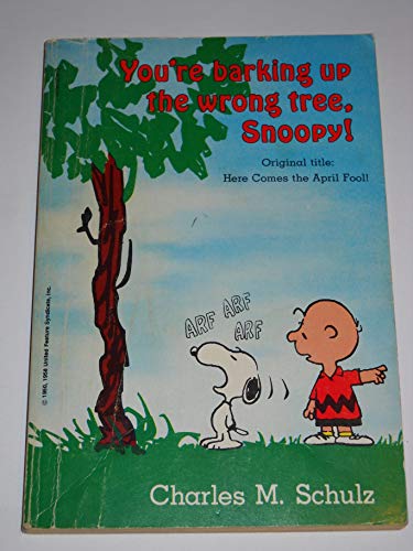 

You're Barking Up the Wrong Tree, Snoopy