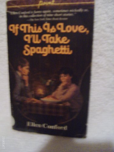 Stock image for If This is Love, I'll Take Spaghetti for sale by Gulf Coast Books