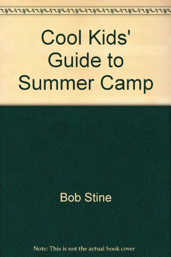 Stock image for The Cool Kids' Guide to Summer Camp for sale by Your Online Bookstore
