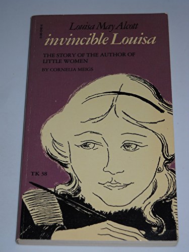 9780590324618: INVINCIBLE LOUISA: THE STORY OF THE AUTHOR OF LITTLE WOMEN
