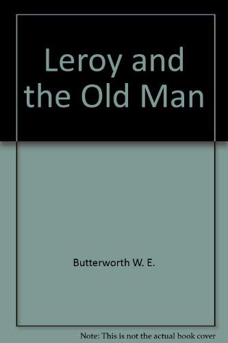 Stock image for Leroy and the Old Man for sale by Better World Books: West