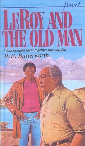 Leroy and the Old Man (9780590326353) by Butterworth, W. E.