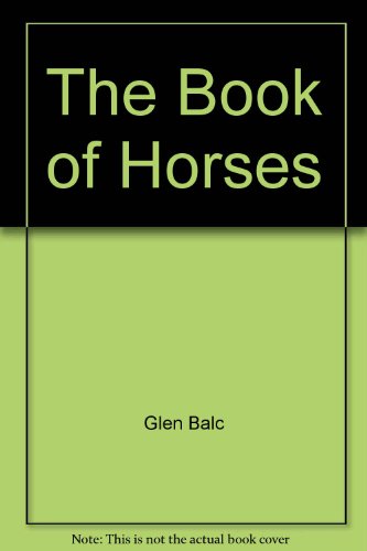 Imagen de archivo de The Book of Horses a la venta por Better World Books