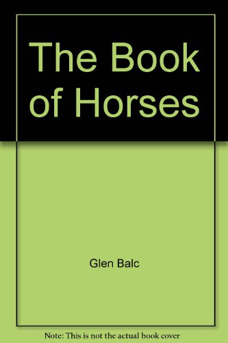 Stock image for The Book of Horses for sale by Better World Books