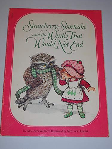 Stock image for Strawberry Shortcake and the Winter That Would Not End for sale by Jenson Books Inc