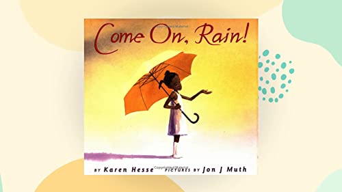Stock image for Come On, Rain for sale by Better World Books