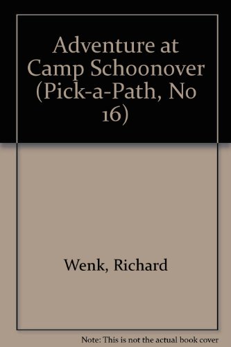 Stock image for Adventure at Camp Schoonover (Pick-A-Path, No 16) for sale by ThriftBooks-Atlanta