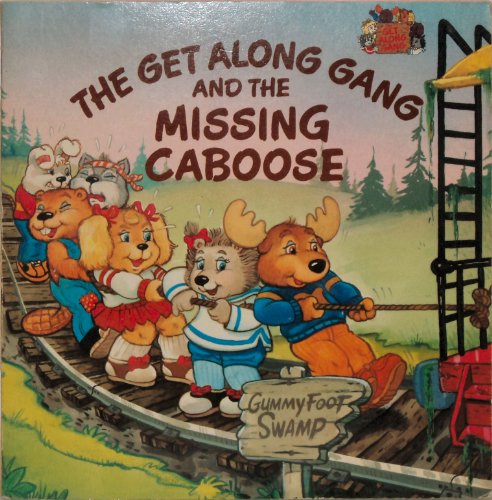 Beispielbild fr The Get Along Gang & The Missing Caboose zum Verkauf von Goodwill of Colorado