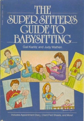 The SuperSitters Guide To Babysitting