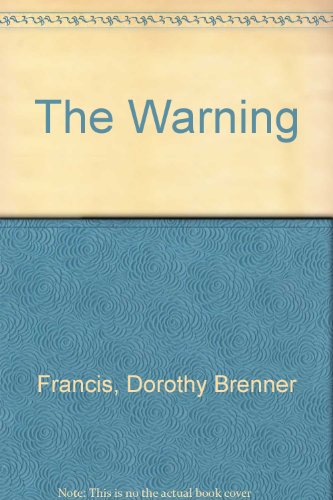 The Warning (9780590332507) by Francis, Dorothy Brenner