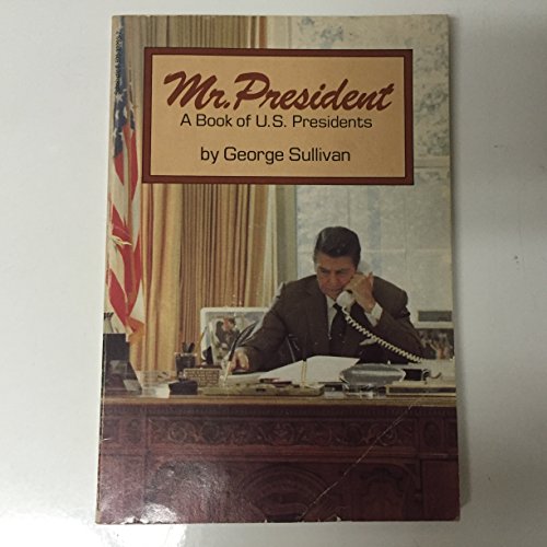 Stock image for Mr. President: A Book of U.S. Presidents for sale by Wonder Book