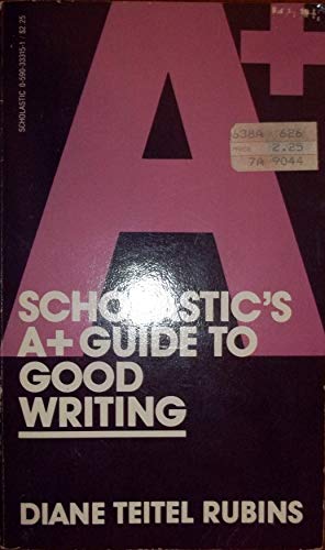 Beispielbild fr Scholastic's A+ Guide to Good Writing zum Verkauf von Wonder Book