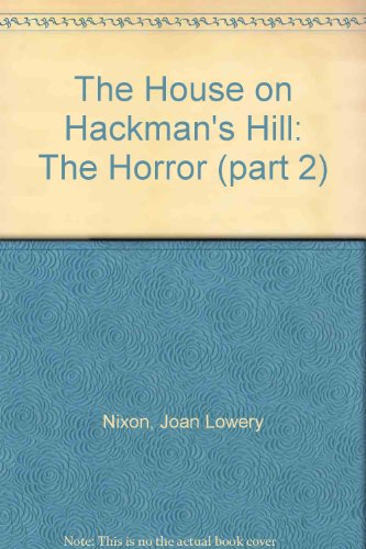 Stock image for The House on Hackman's Hill: The Horror (part 2) for sale by ThriftBooks-Atlanta
