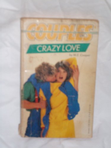 Crazy Love (Couples No. 6) (9780590333955) by Cooper, M. E.