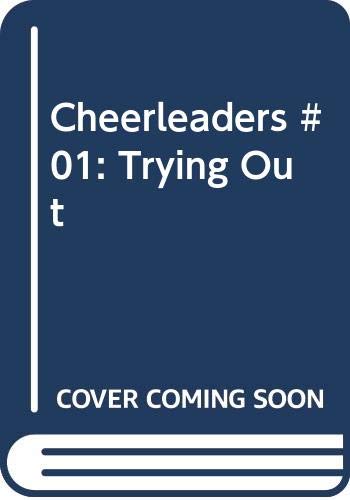 Stock image for Cheerleaders #01: Trying Out for sale by ThriftBooks-Atlanta