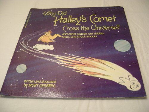 Beispielbild fr Why Did Halley's Comet Cross the Universe? and other spaced-out riddles, jokes and knock-knocks. zum Verkauf von SecondSale