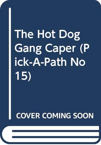 Beispielbild fr The Hot Dog Gang Caper (Pick-A-Path No 15) zum Verkauf von Wonder Book